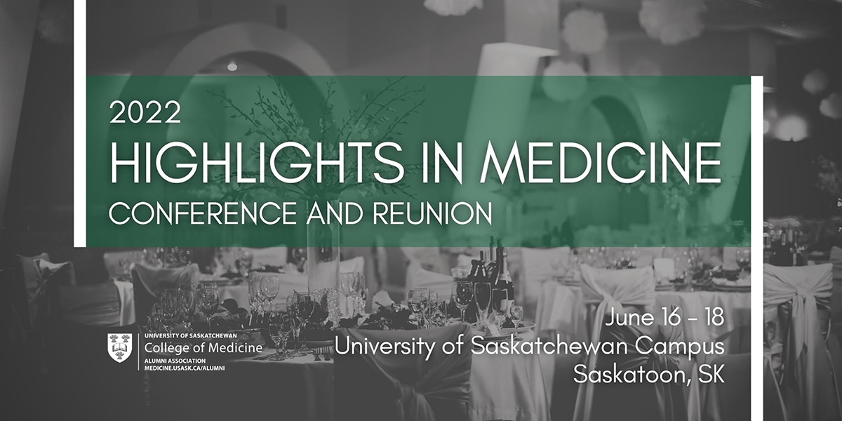 2022 Highlights in Medicine, June 16-18, University of Saskatchewan